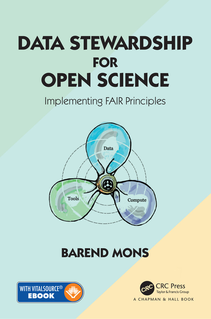 Data Stewardship For Open Science Implementing Fair Principles Barend Mons