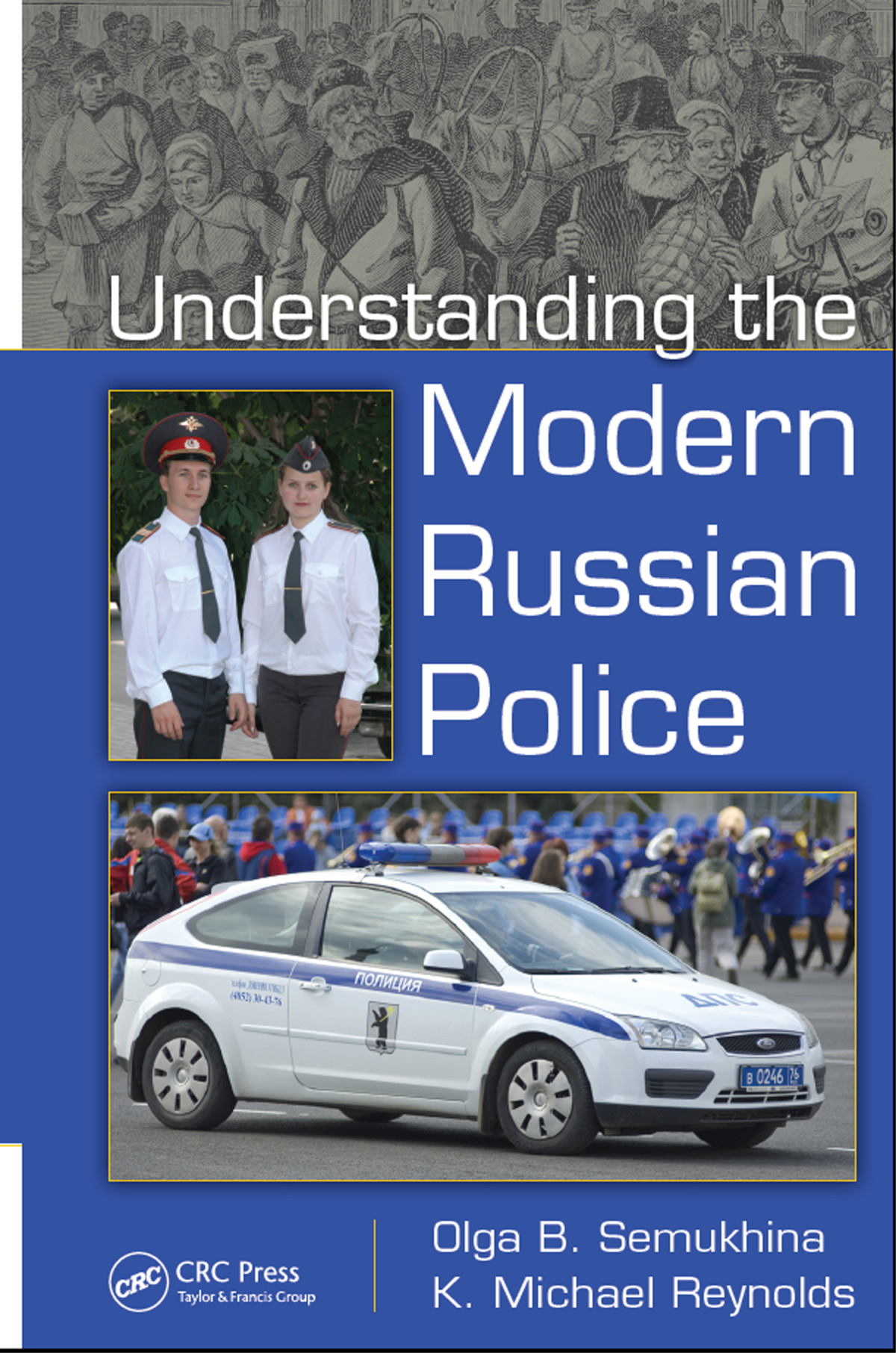 Understanding Business The Modern Russian Police Olga B Semukhina K Michael Reynolds