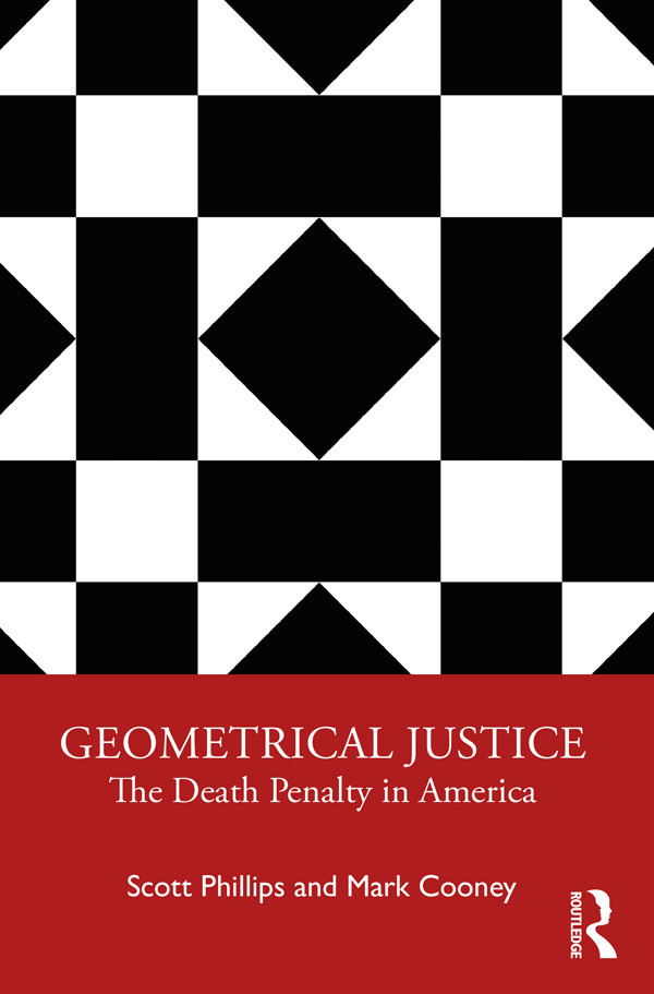 Geometrical Justice The Death Penalty In America Phillips Scott
