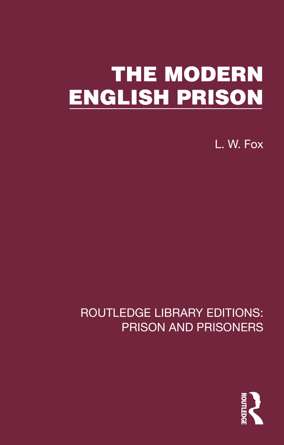 The Modern English Prison L W Fox