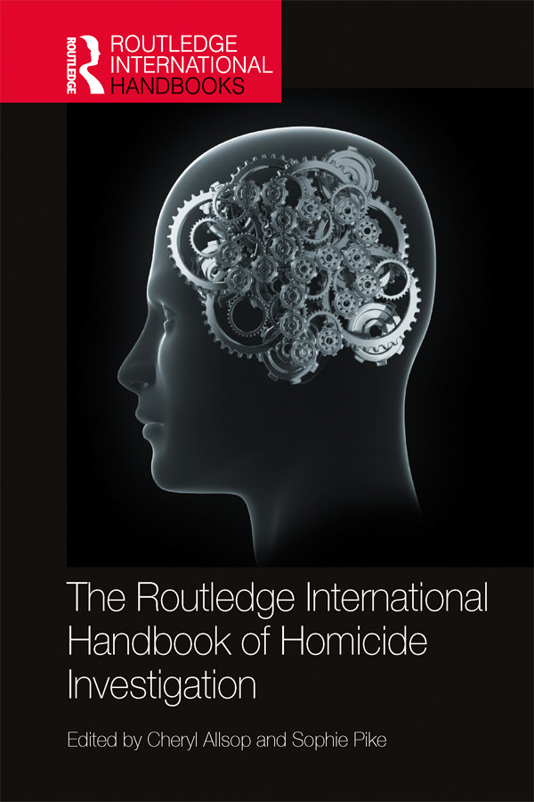 The Routledge International Handbook Of Homicide Investigation Cheryl Allsop Sophie Pike