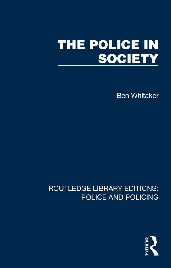 The Police In Society Ben Whitaker