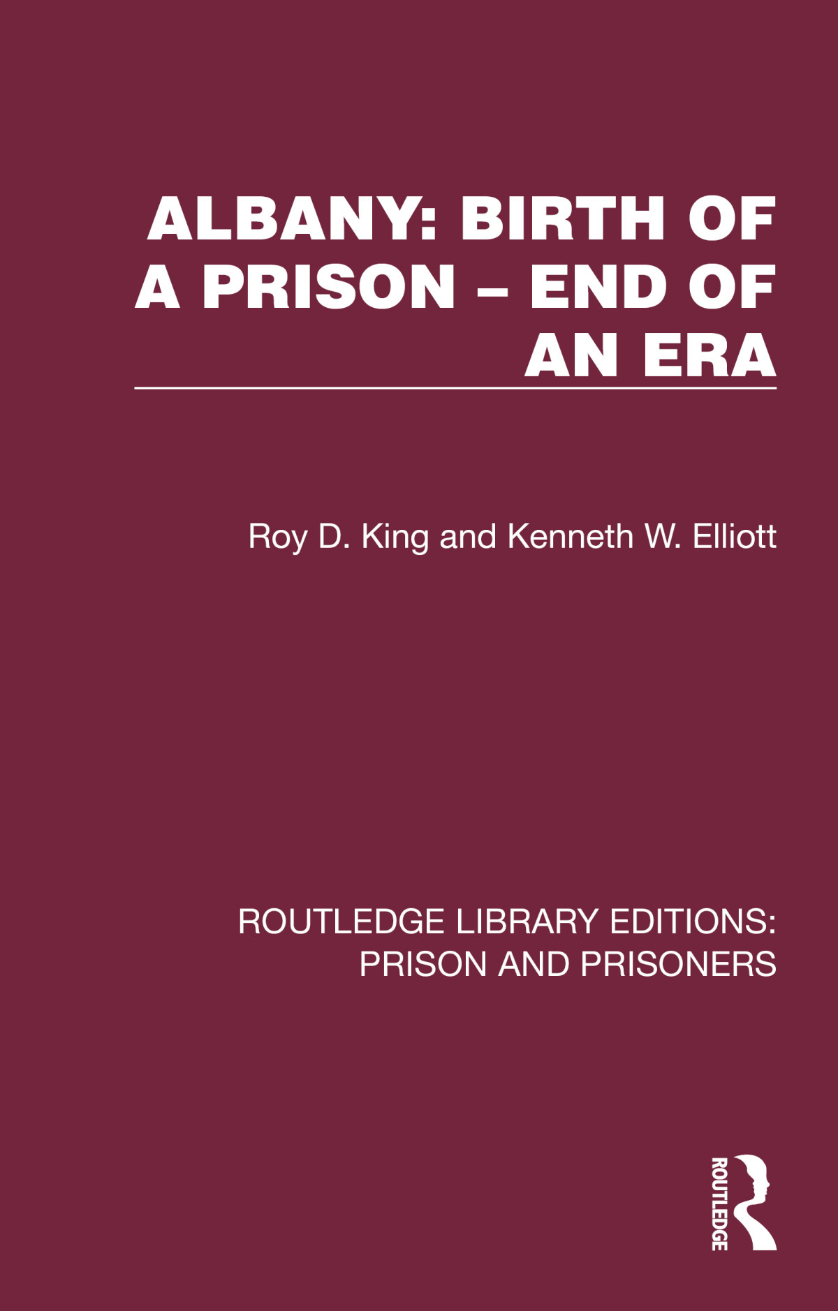 Albany Birth Of A Prison End Of An Era Roy D King