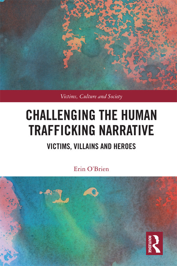 Challenging The Human Trafficking Narrative Erin Obrien