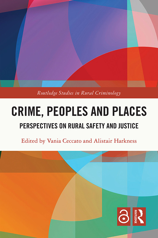 Crime Peoples And Places Perspectives On Rural Safety And Justice Ceccato