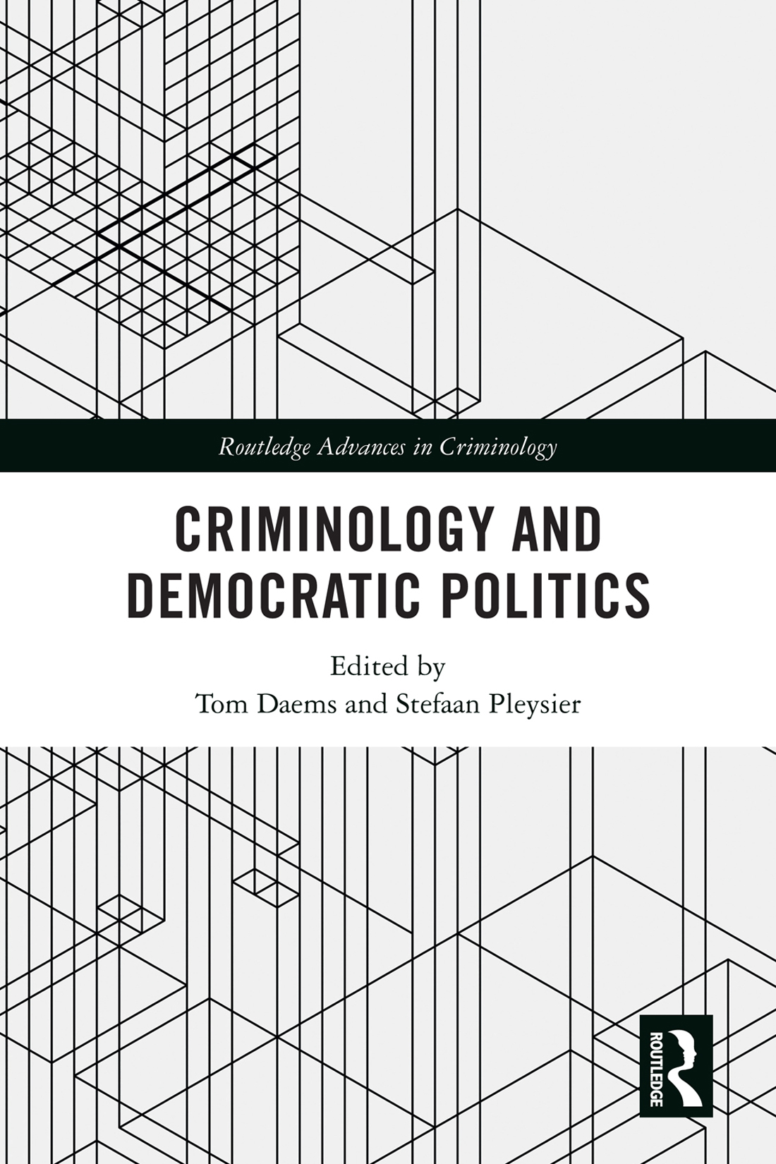 Criminology And Democratic Politics Tom Daems And Stefaan Pleysier