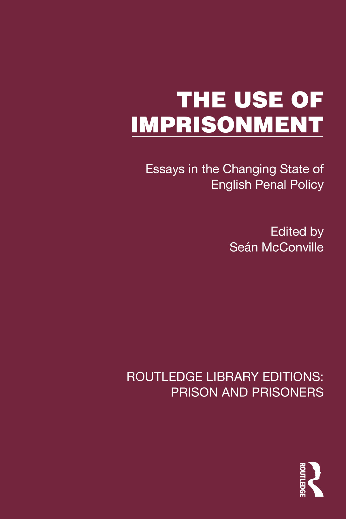 The Use Of Imprisonment Essays In The Changing State Of English Penal Policy Unknown
