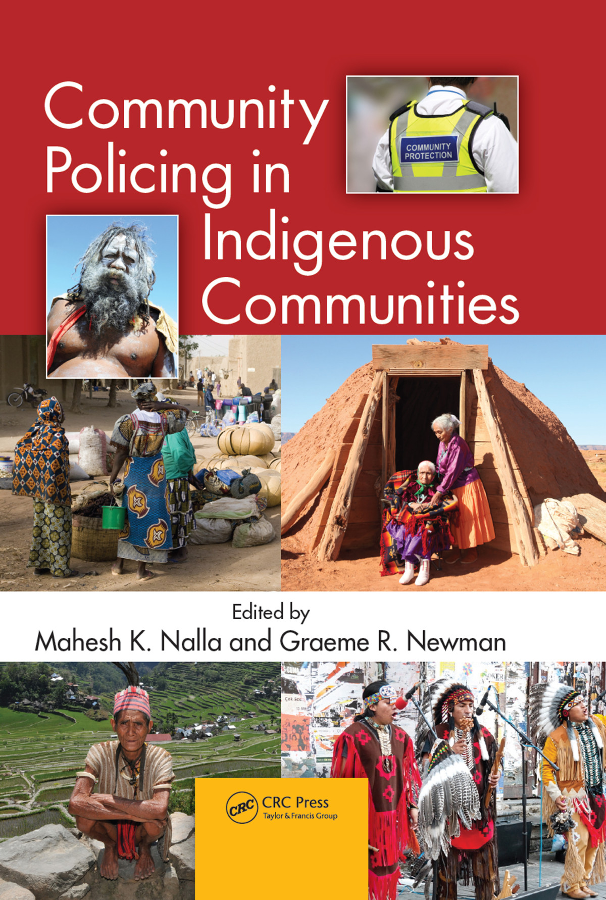 Community Policing In Indigenous Communities Mahesh K Nalla Graeme R Newman