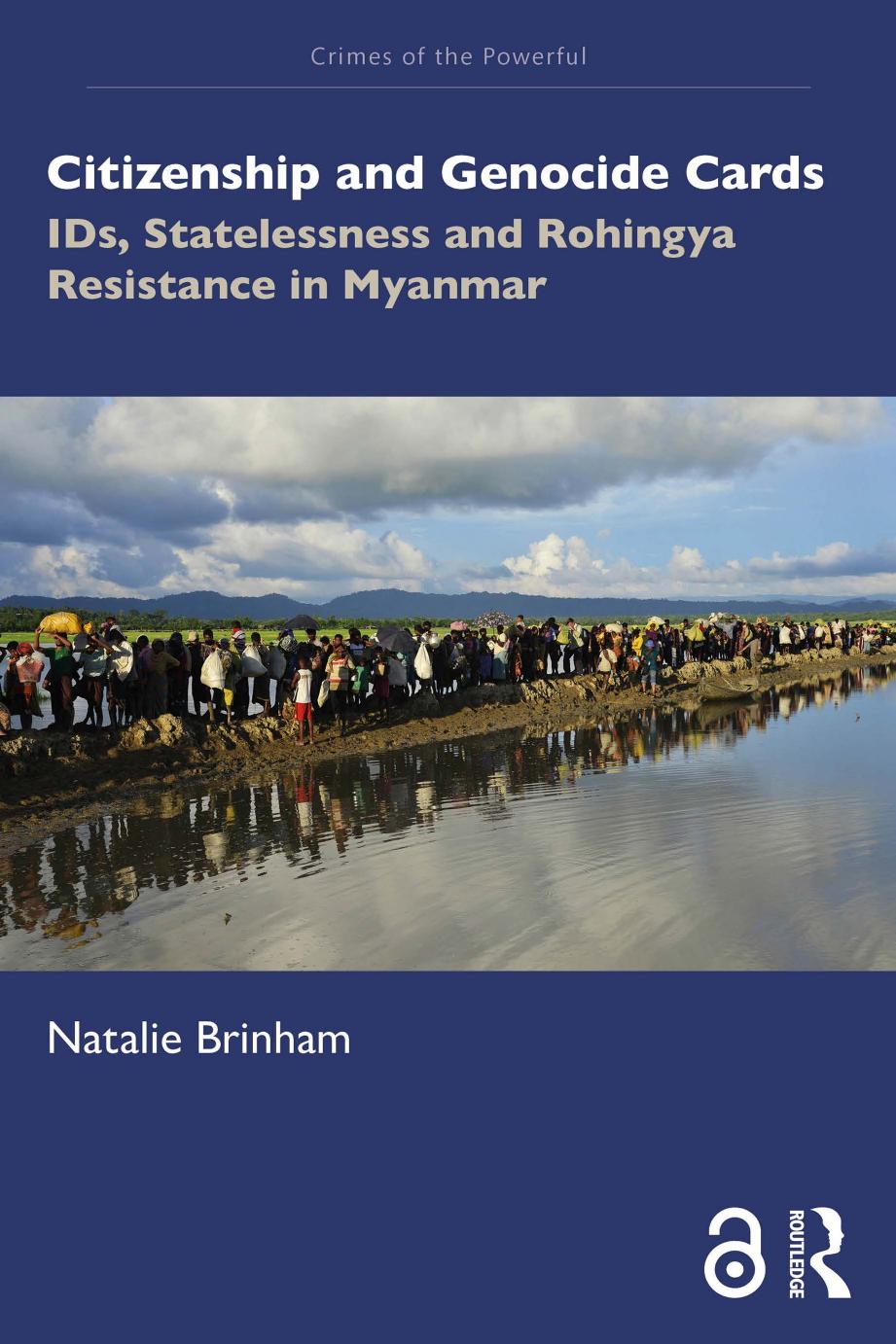 Citizenship And Genocide Cards Ids Statelessness And Rohingya Resistance In Myanmar Natalie Brinham