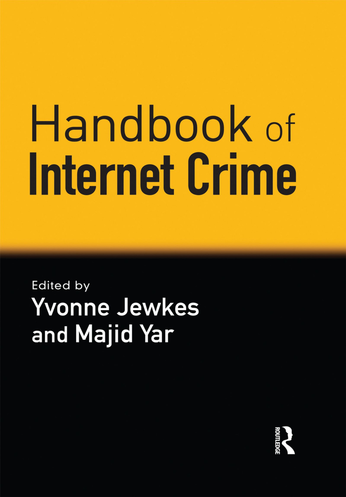 Handbook Of Internet Crime Yvonne Jewkes Majid Yar