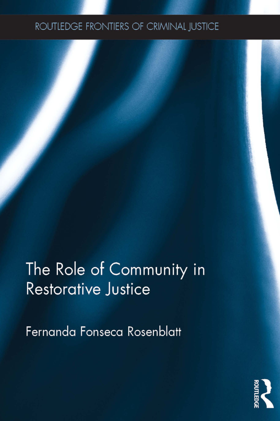 The Role Of Community In Restorative Justice Fernanda Fonseca Rosenblatt