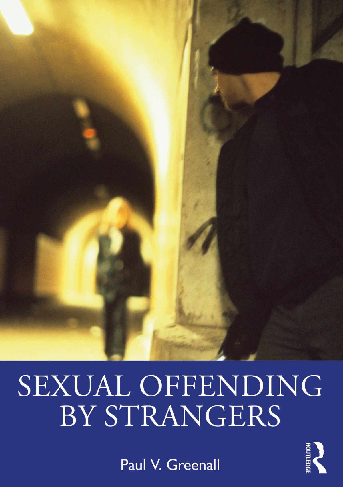 Sexual Offending By Strangers Greenall Paul V