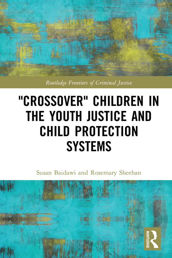 Crossover Children In The Youth Justice And Child Protection Systems Unknown