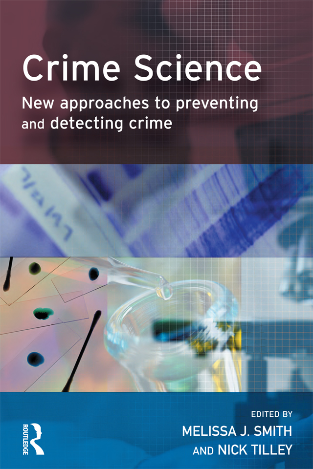 Crime Sciencenew Approaches To Preventing And Detecting Crime Melissa J Smith Nick Tilley