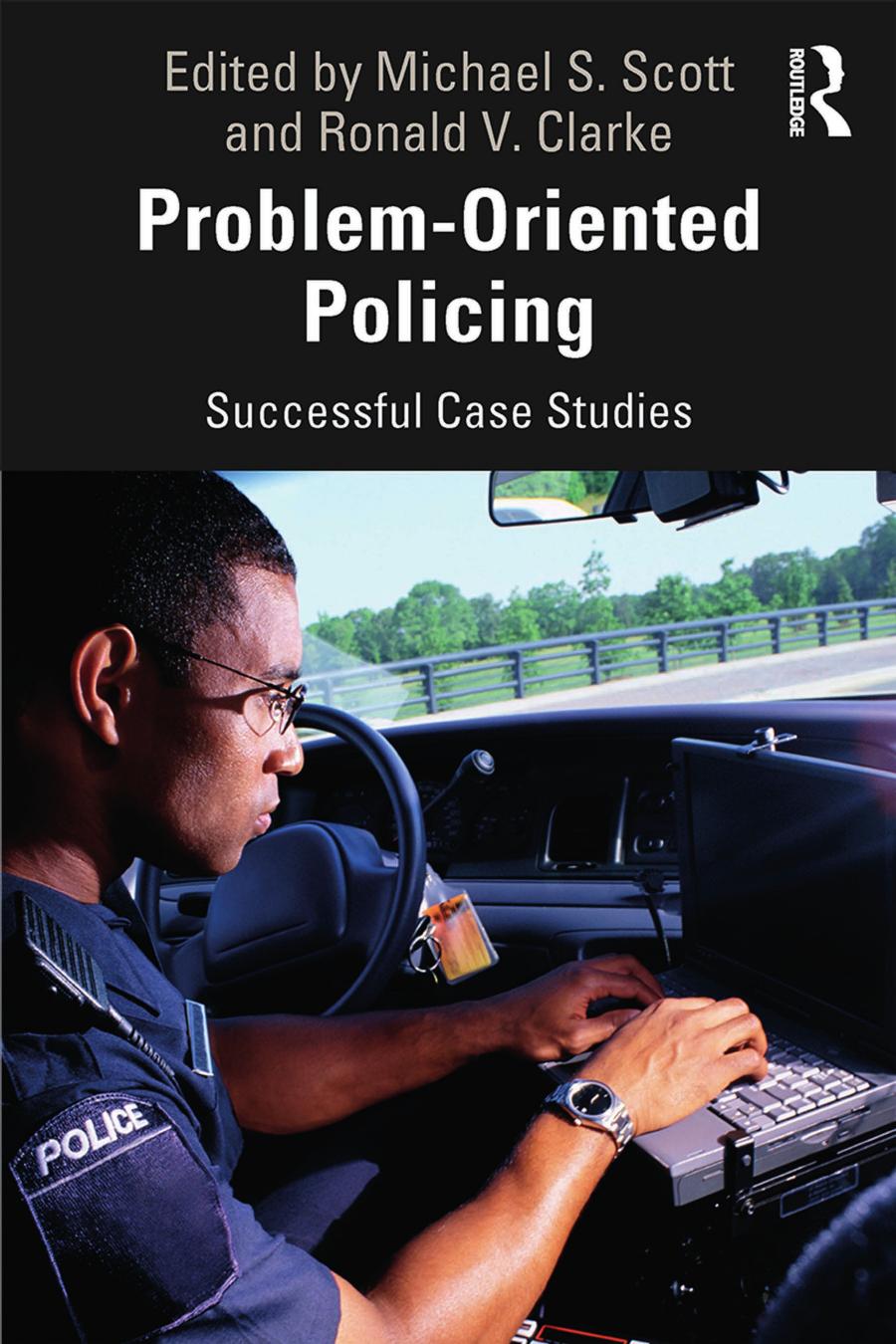 Problemoriented Policing Successful Case Studies Michael S Scott Ronald V Clarke