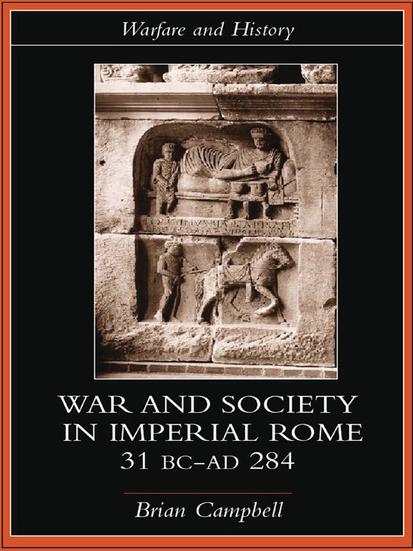War And Society In Imperial Rome 31 Bcad 284 Brian Campbell