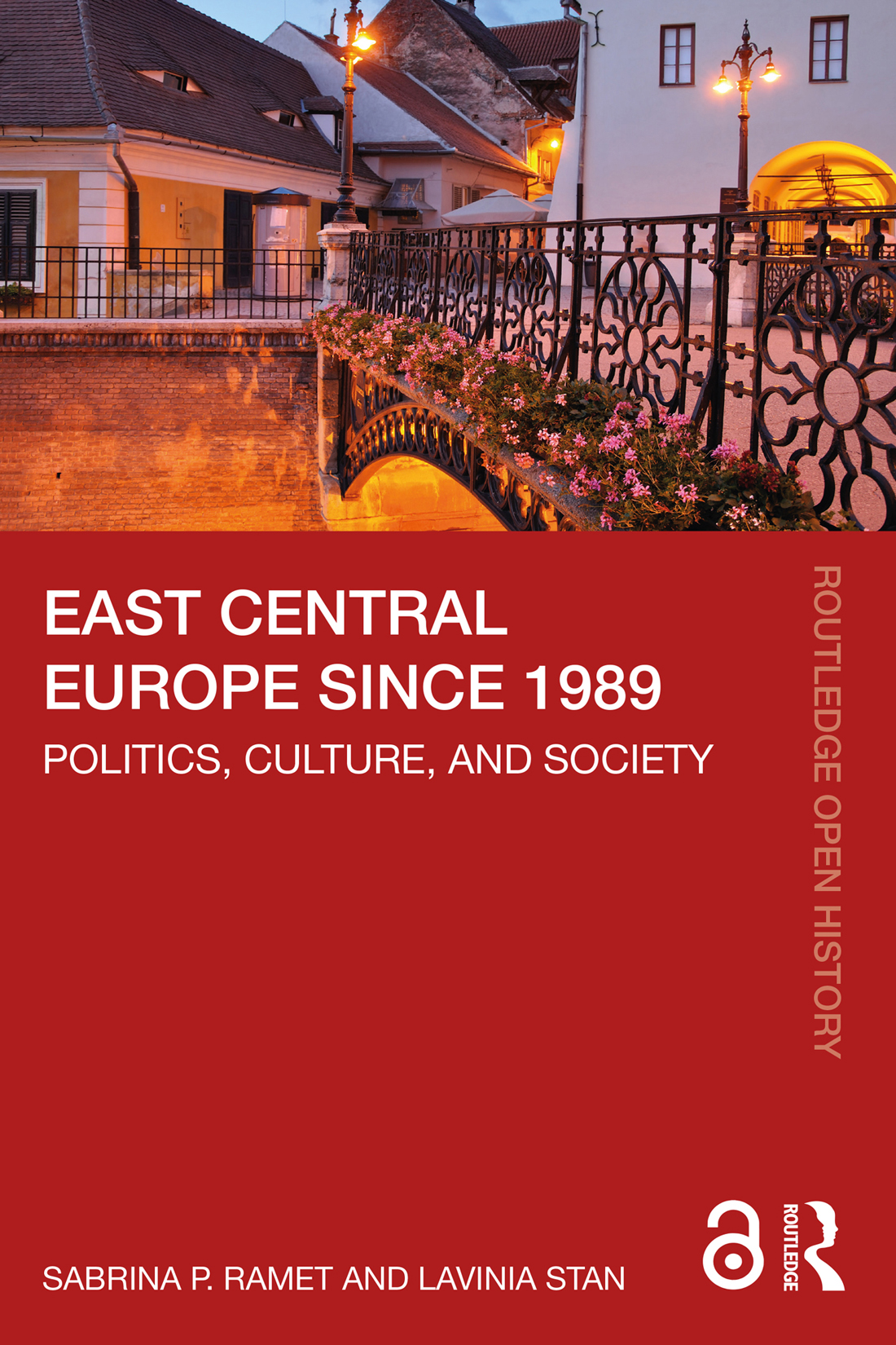 East Central Europe Since 1989 Sabrina P Ramet And Lavinia Stan