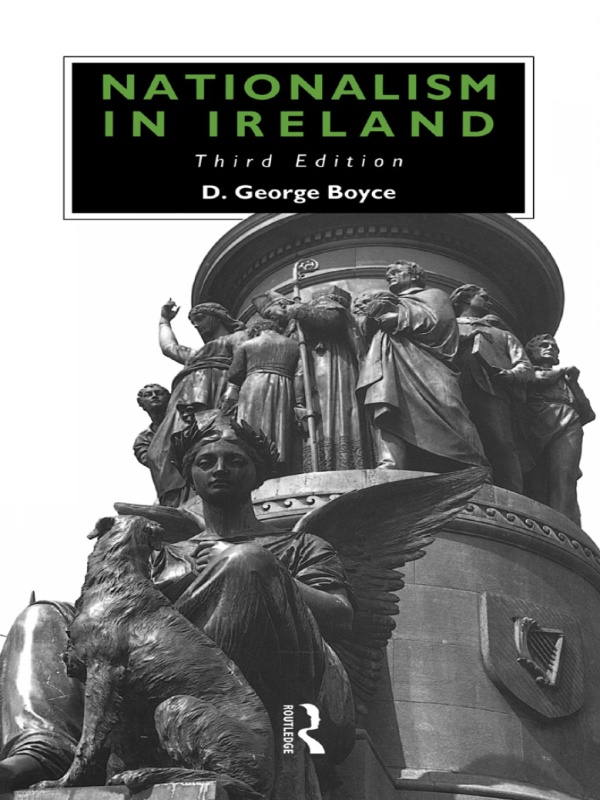 Nationalism In Ireland Third Edition D George Boyce