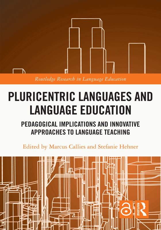 Pluricentric Languages And Language Education Pedagogical Implications And Innovative Approaches To Language Teaching Callies