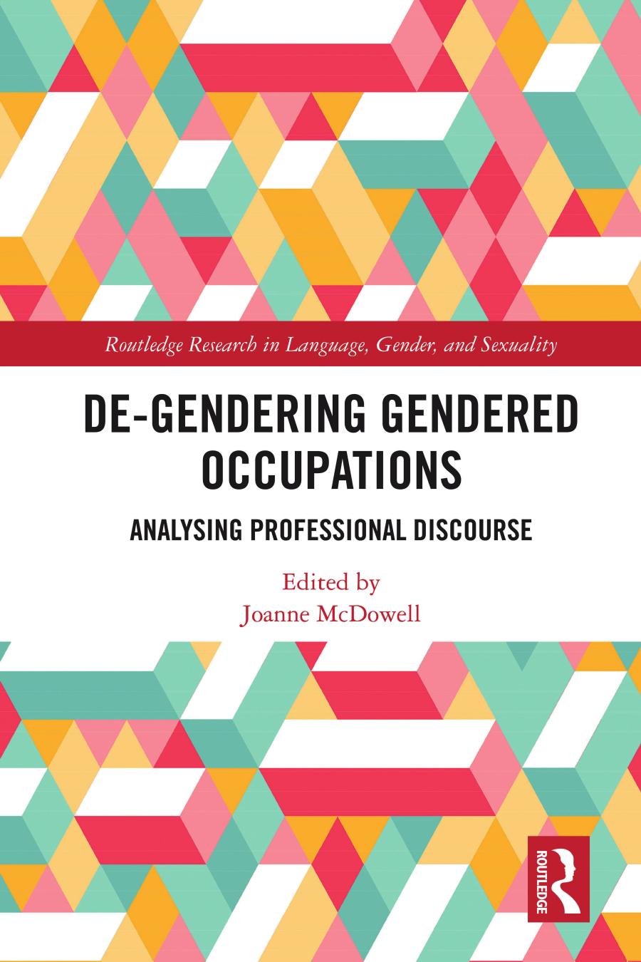 Degendering Gendered Occupations Analysing Professional Discourse Joanne Mcdowell