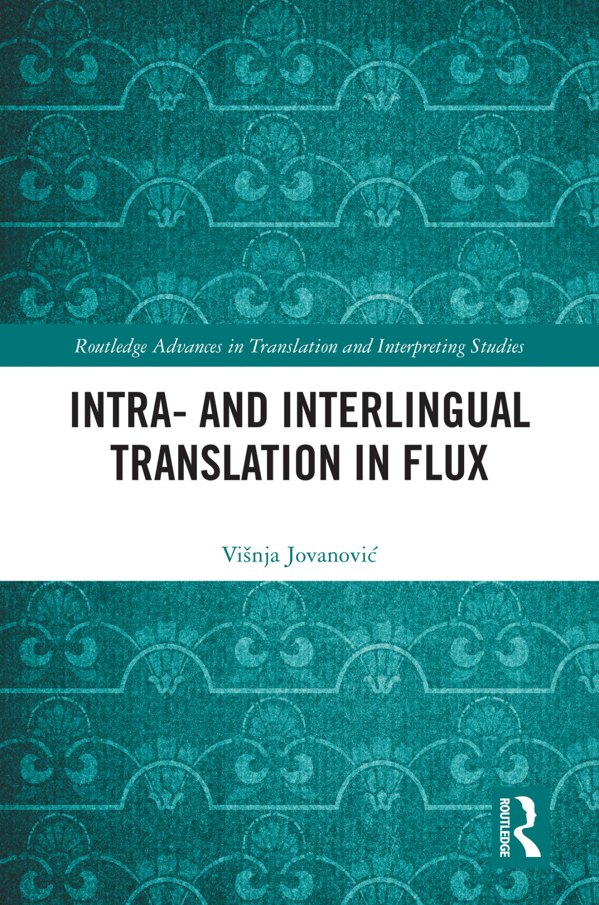 Intra And Interlingual Translation In Flux Višnja Jovanović