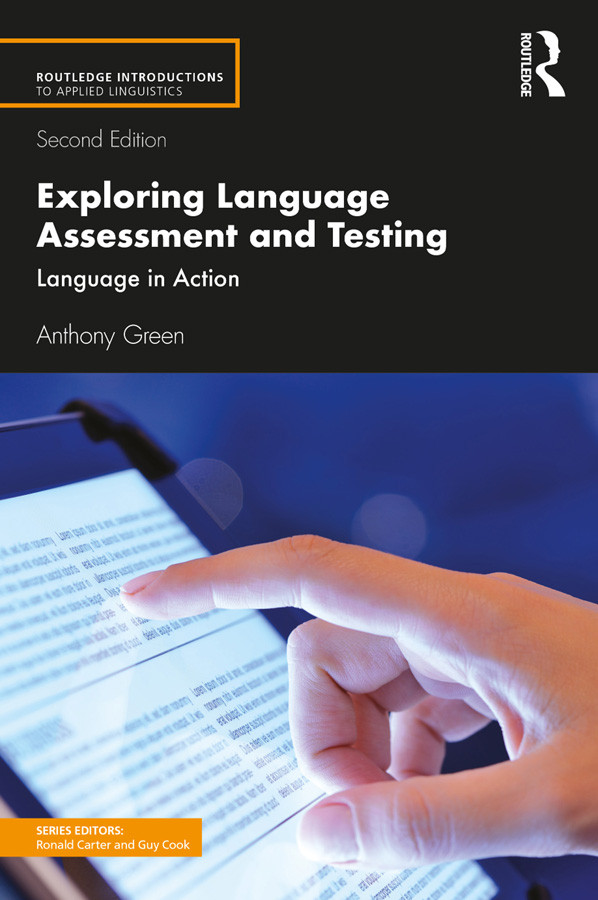 Exploring Language Assessment And Testing Language In Action Second Edition Anthony Green