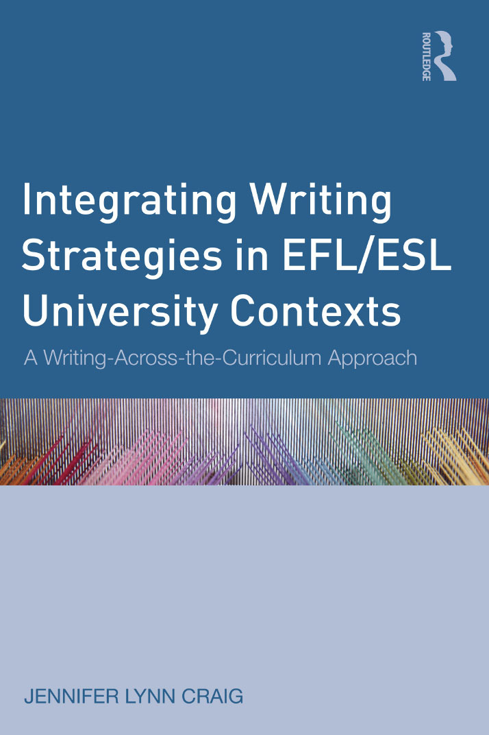 Integrating Writing Strategies In Eflesl University Contexts Jennifer Lynn Craig