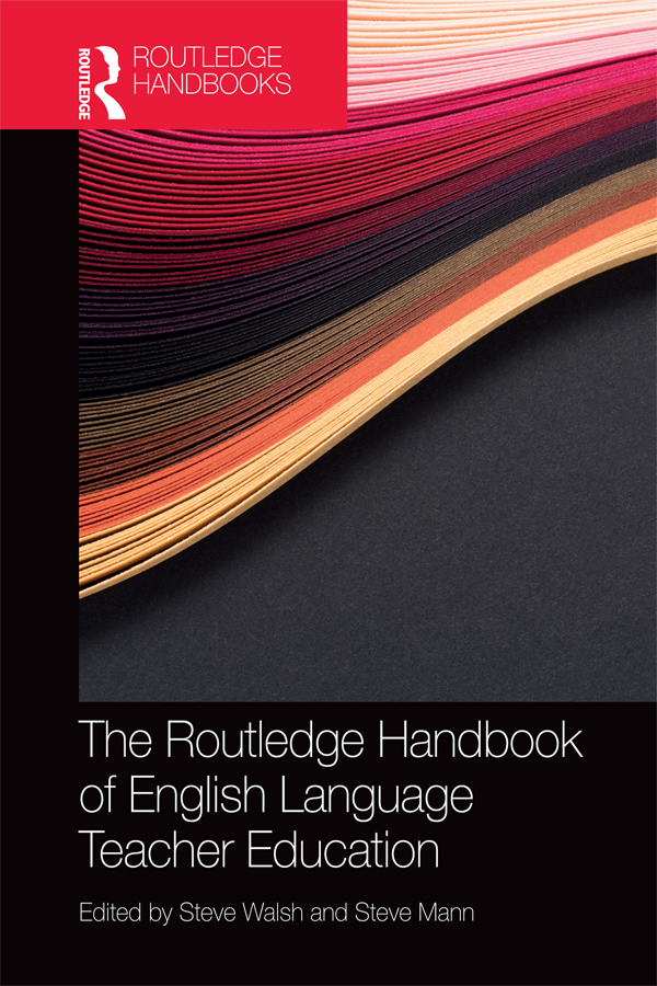 The Routledge Handbook Of English Language Teacher Education Steve Walsh Steve Mann