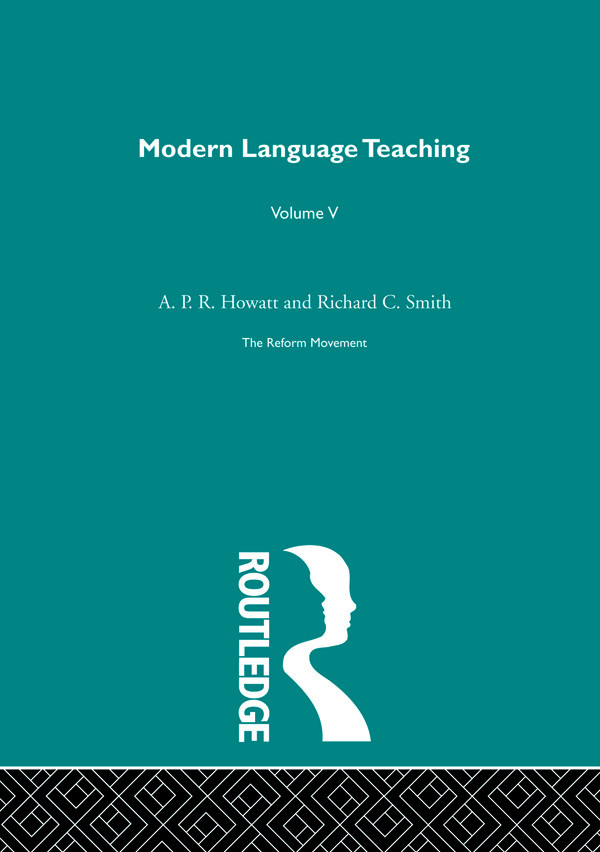 Modern Language Teaching The Reform Movement A P R Howatt And Richard C Smith