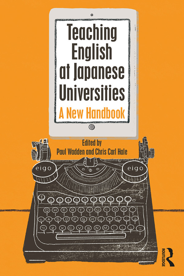 Teaching English At Japanese Universities A New Handbook Paul Wadden Chris Carl Hale