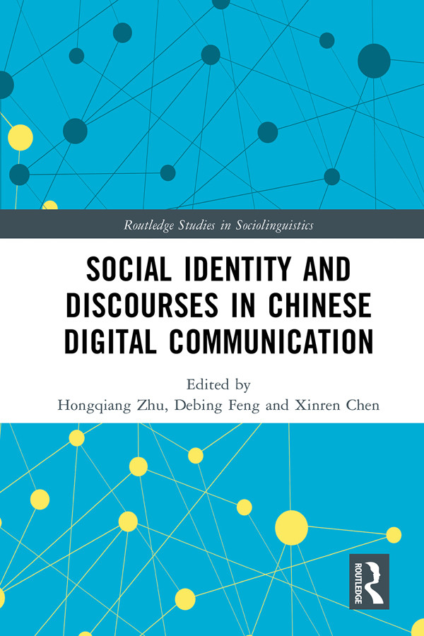 Social Identity And Discourses In Chinese Digital Communication Zhu
