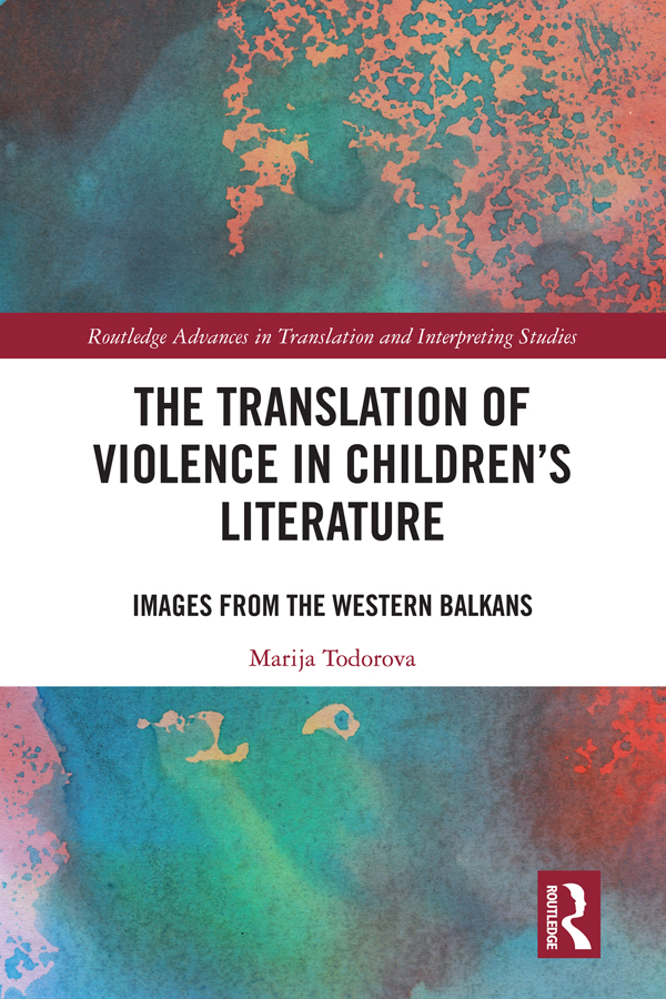 The Translation Of Violence In Childrens Literature Images From The Western Balkans Marija Todorova