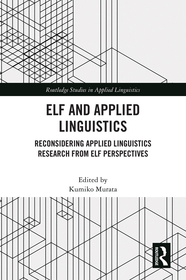 Elf And Applied Linguistics Reconsidering Applied Linguistics Research From Elf Perspectives Murata