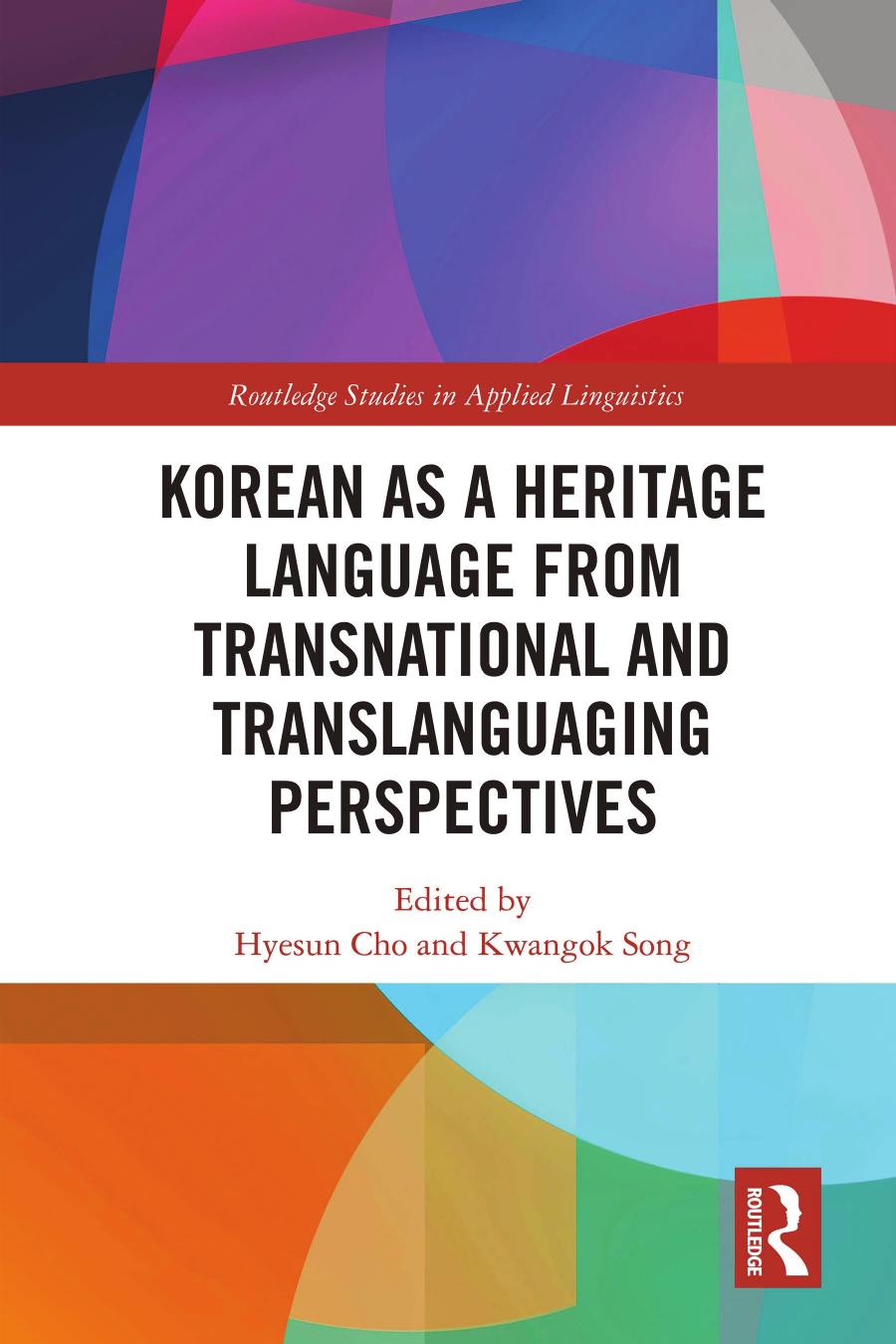 Korean As A Heritage Language From Transnational And Translanguaging Perspectives Hyesun Cho Kwangok Song