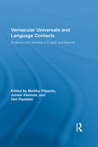 Vernacular Universals And Language Contacts Evidence From Varieties Of English And Beyond Unknown