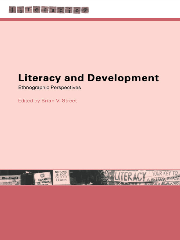 Literacy And Development Ethnographic Perspectives Brian V Street