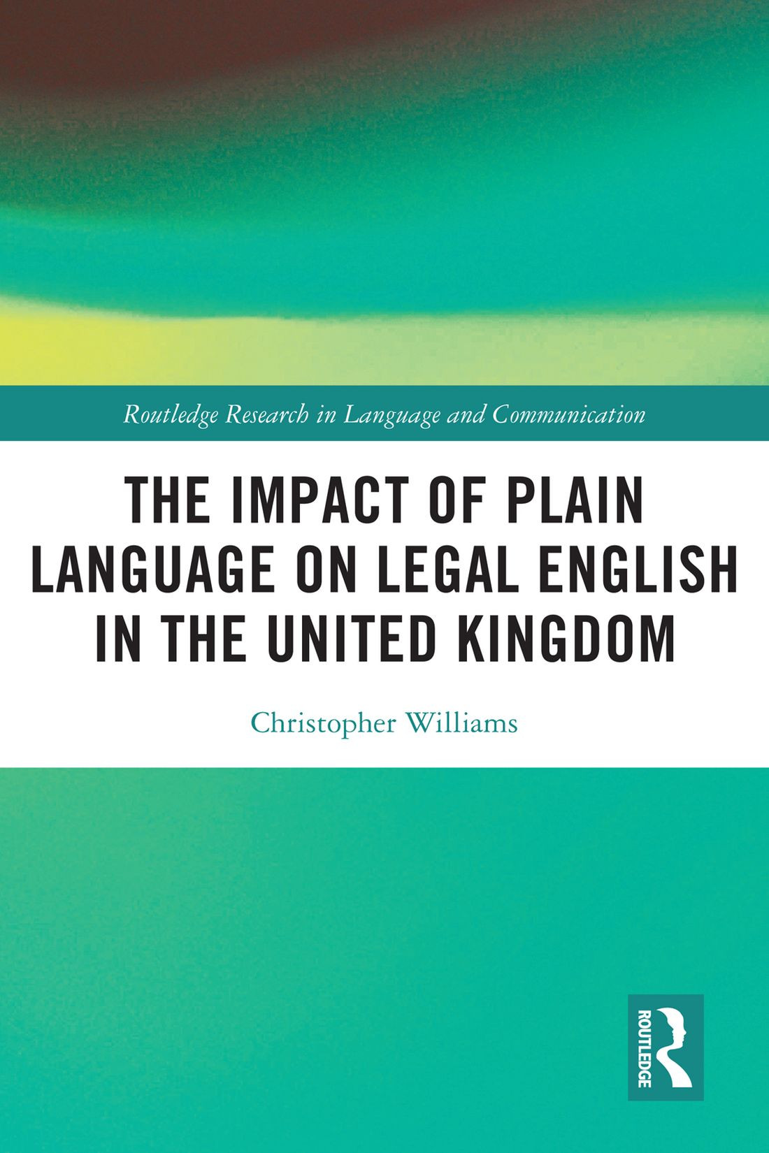 The Impact Of Plain Language On Legal English In The United Kingdom Christopher Williams