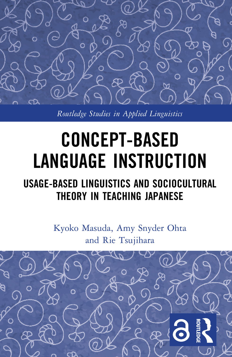 Conceptbased Language Instruction Usagebased Linguistics And Sociocultural Theory In Teaching Japanese Masuda