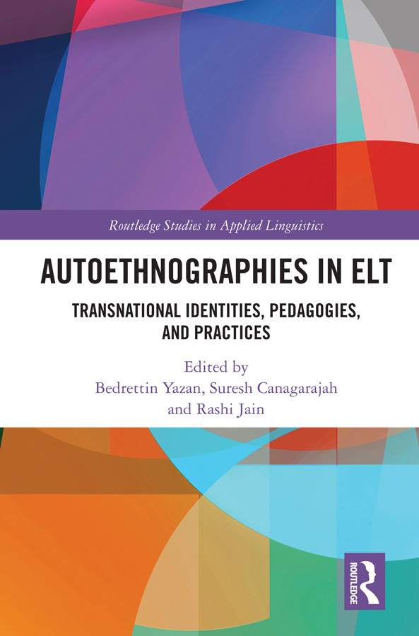 Autoethnographies In Elt Transnational Identities Pedagogies And Practices Unknown