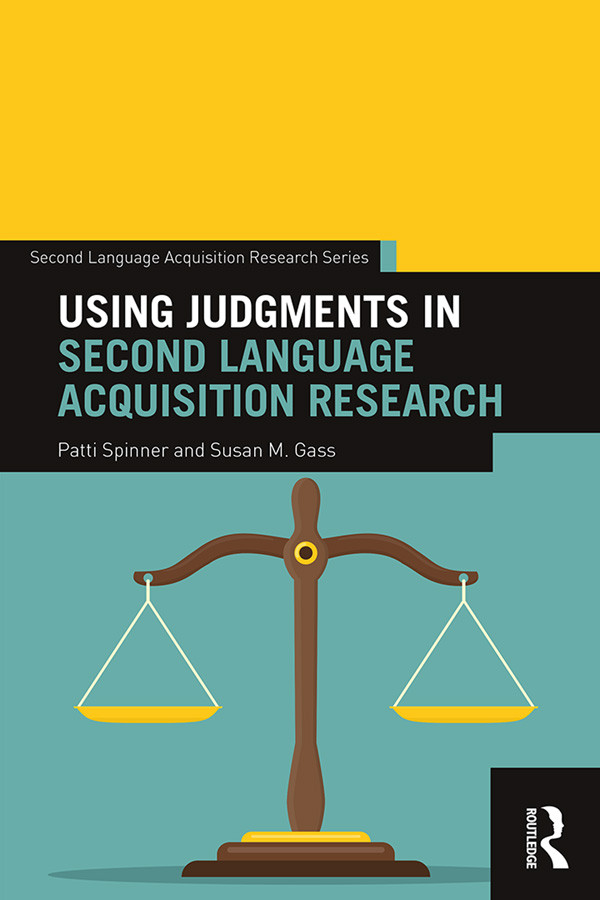 Using Judgments In Second Language Acquisition Research Patti Spinner Susan M Gass