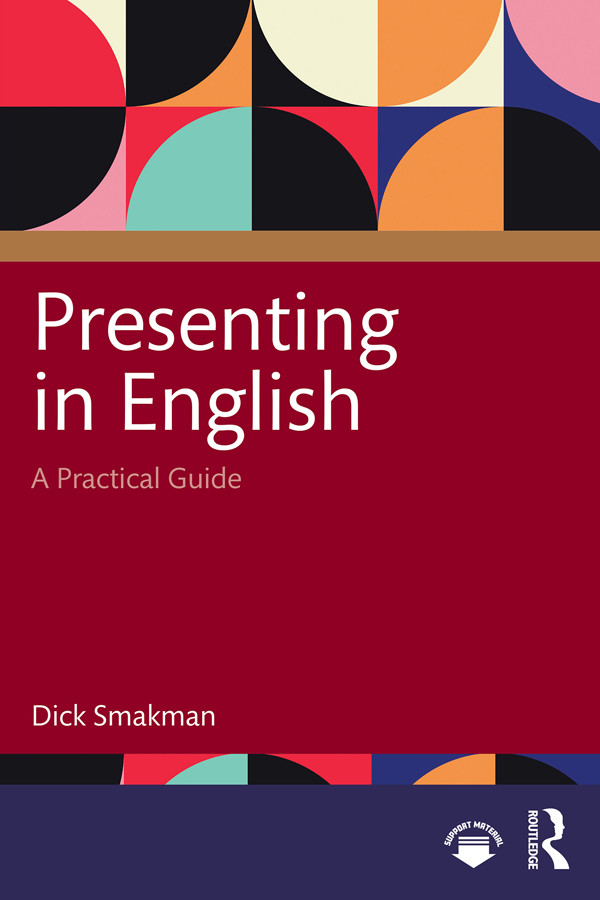 Presenting In English A Practical Guide Smakman Dick