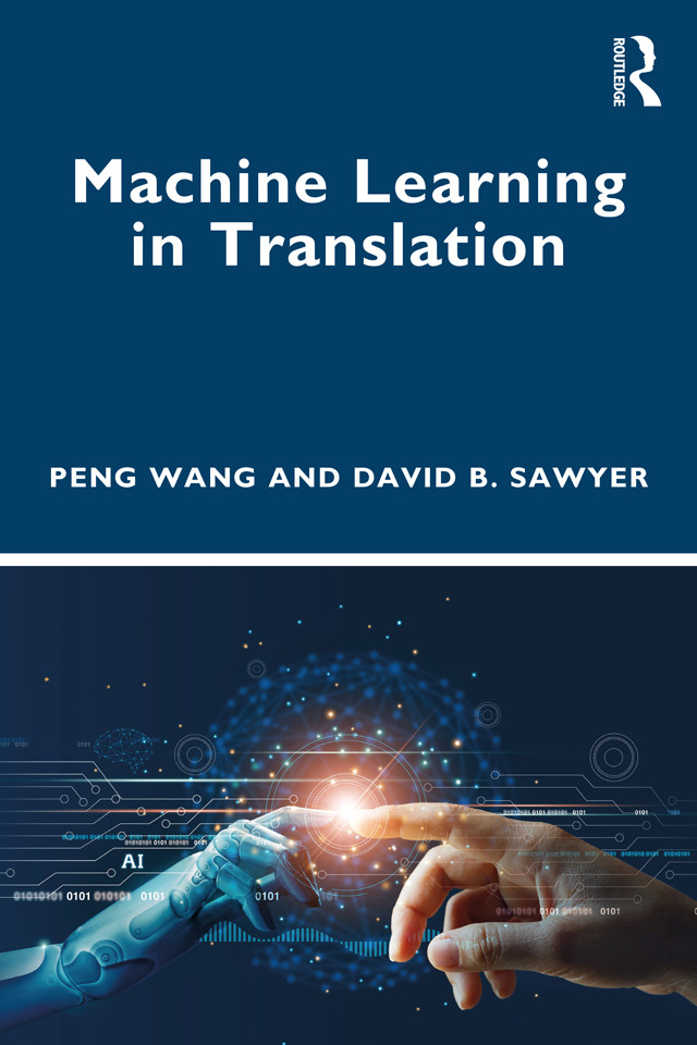 Machine Learning In Translation Peng Wang David B Sawyer