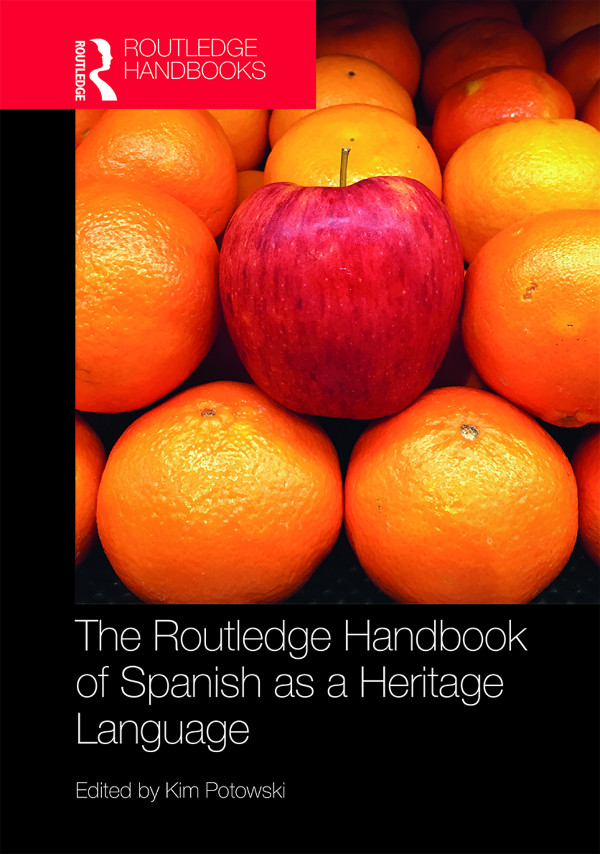 The Routledge Handbook Of Spanish As A Heritage Language Kim Potowski