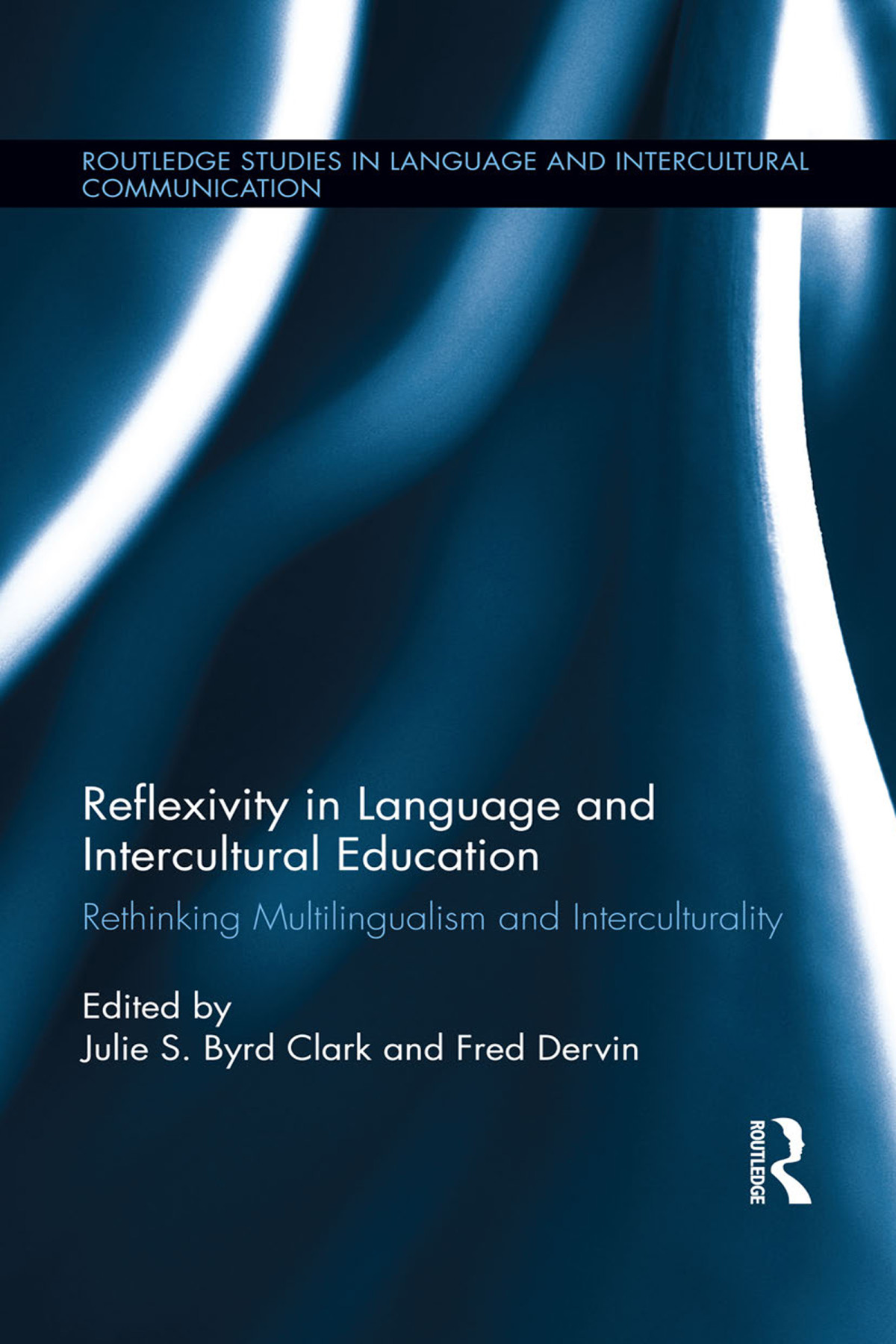 Reflexivity In Language And Intercultural Education Julie S Byrd Clark