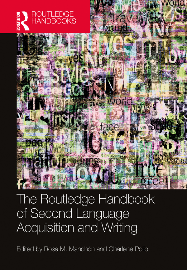 The Routledge Handbook Of Second Language Acquisition And Writing Manchón