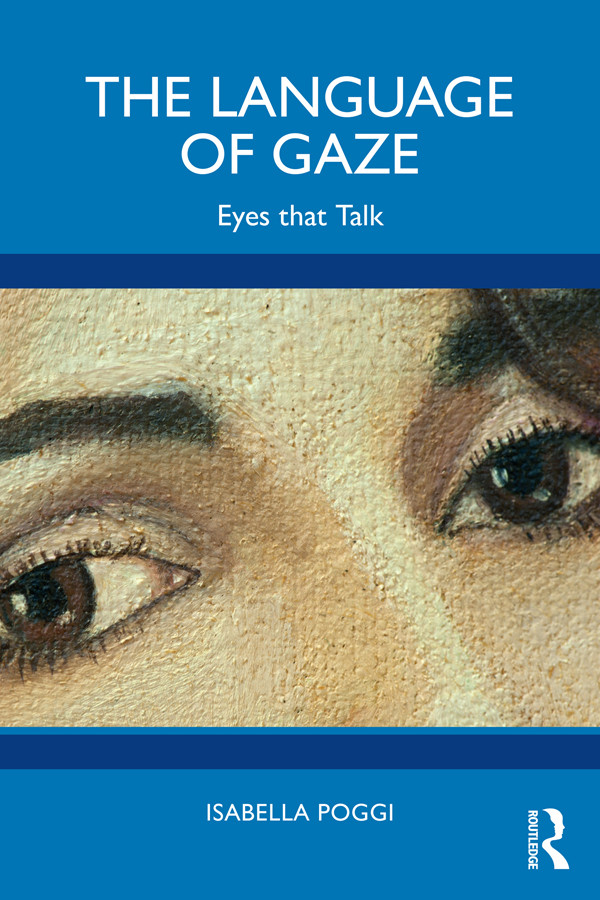 The Language Of Gaze Eyes That Talk Isabella Poggi