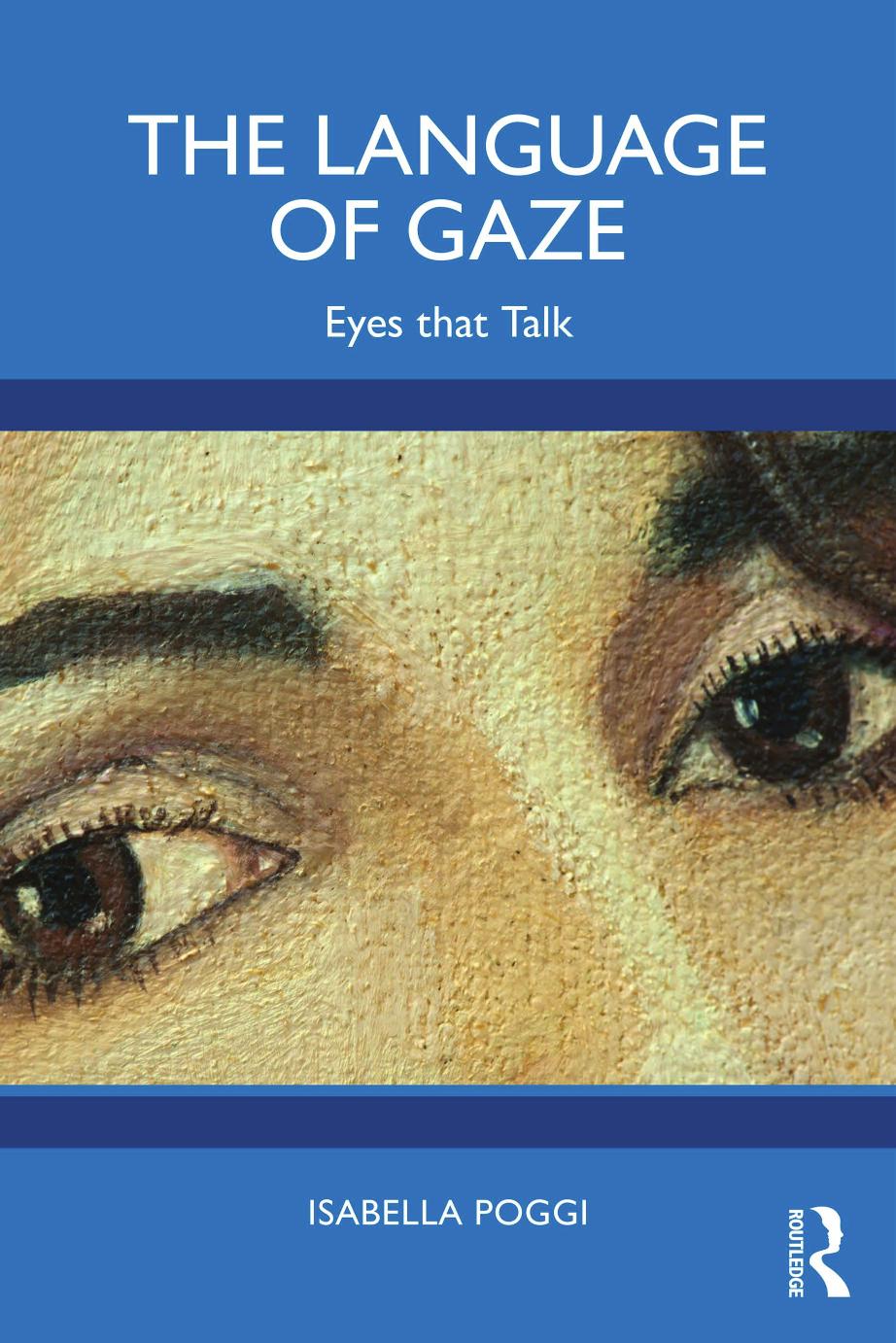 The Language Of Gaze Eyes That Talk Isabella Poggi