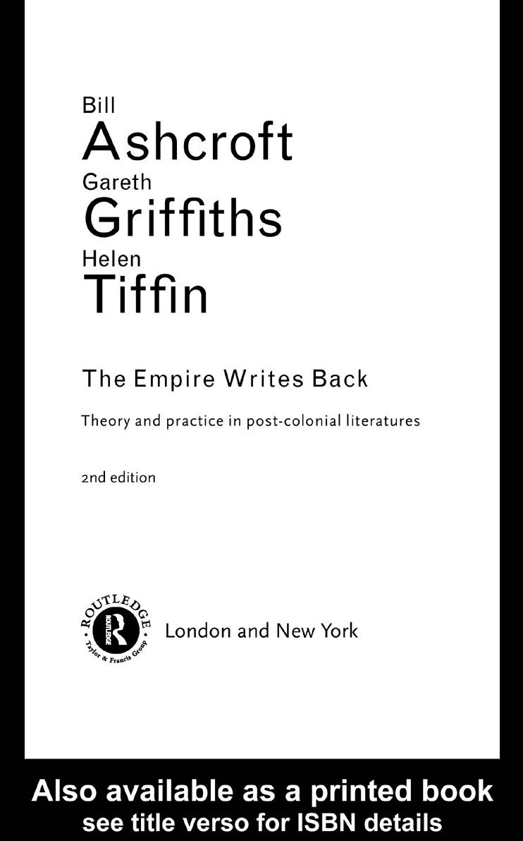 The Empire Writes Back Bill Ashcroft Gareth Griffiths And Helen Tiffin