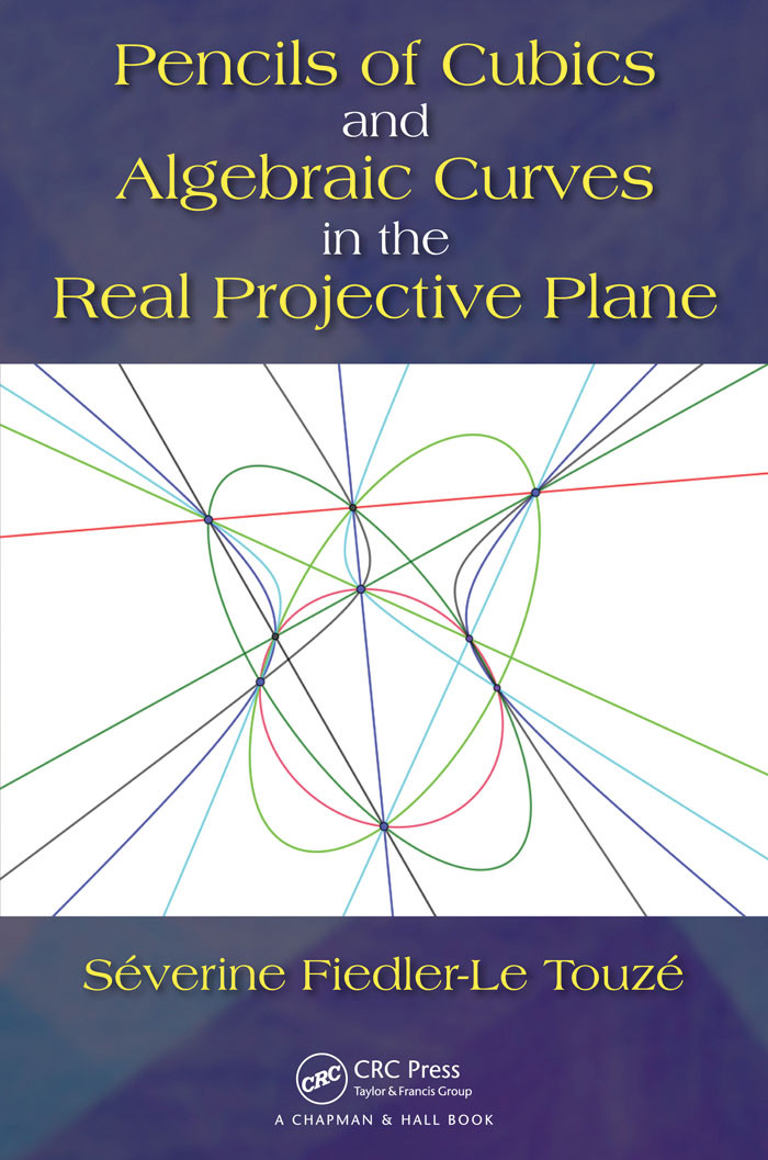 Pencils Of Cubics And Algebraic Curves In The Real Projective Plane Séverine Fiedlerle Touzé