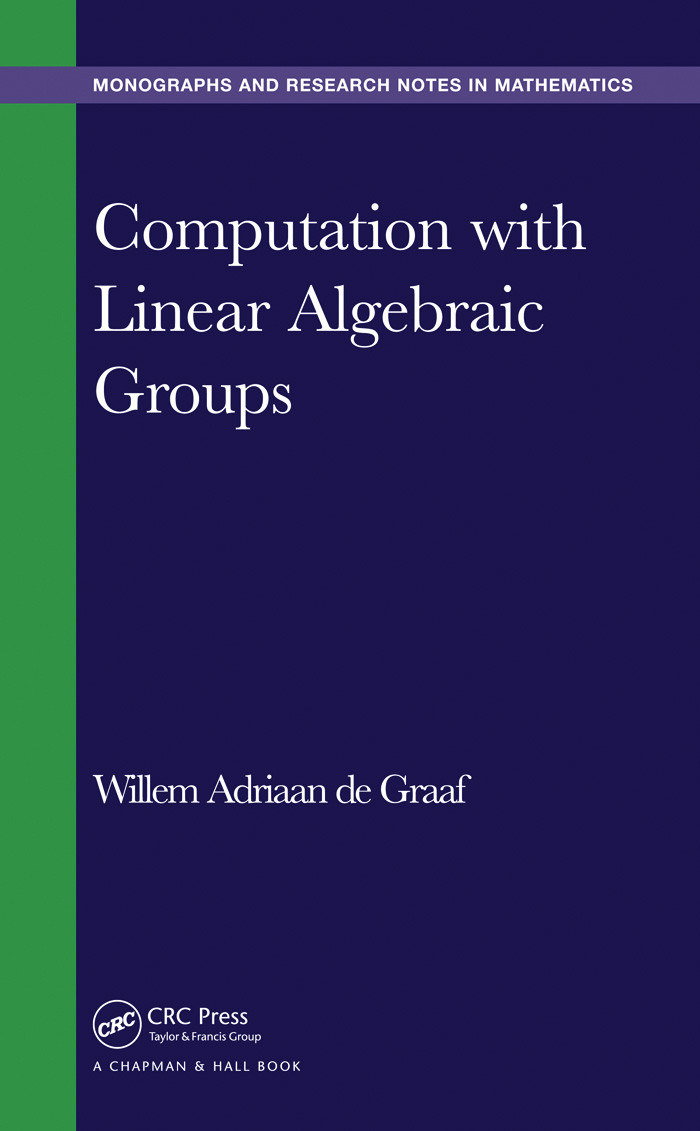 Computation With Linear Algebraic Groups Willem Adriaan De Graaf